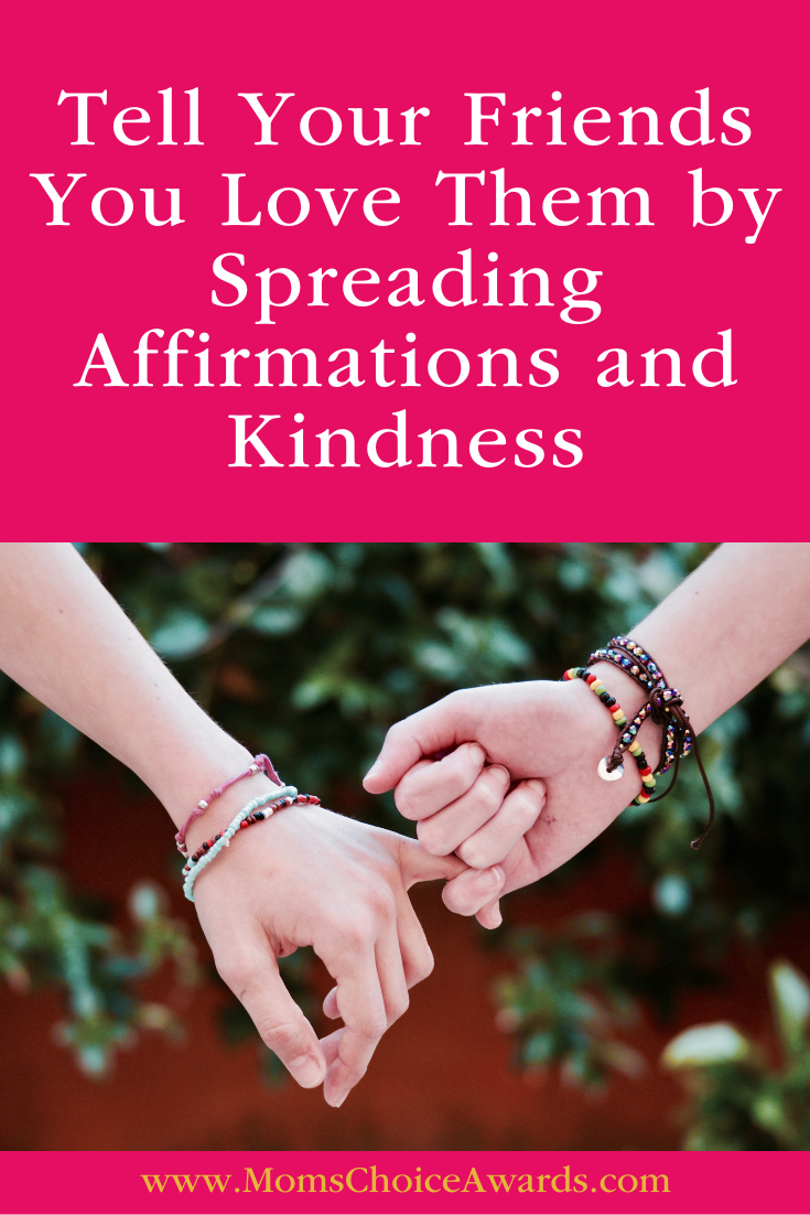 Tell Your Friends You Love Them by Spreading Affirmations and Kindness