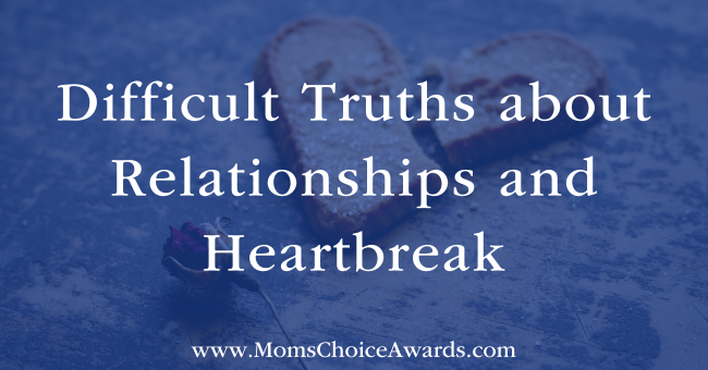 Difficult Truths about Relationships and Heartbreak
