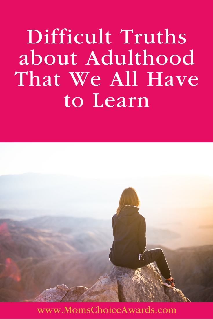 Difficult Truths about Adulthood That We All Have to Learn