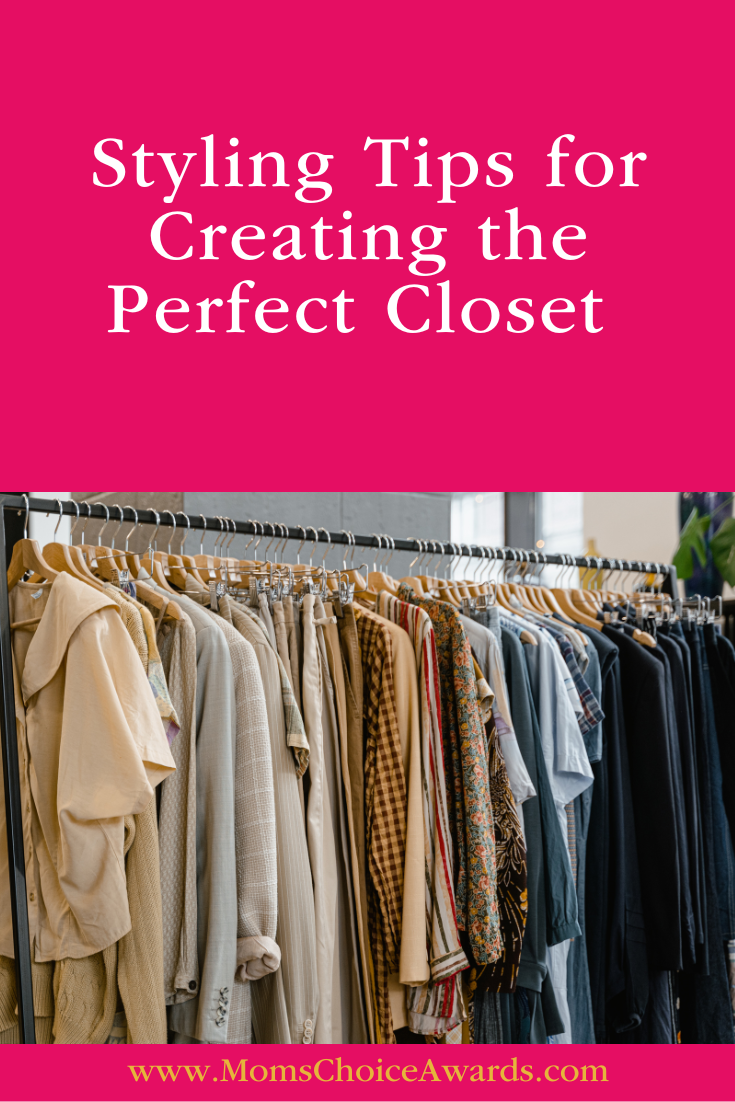 Styling Tips for Creating the Perfect Closet 