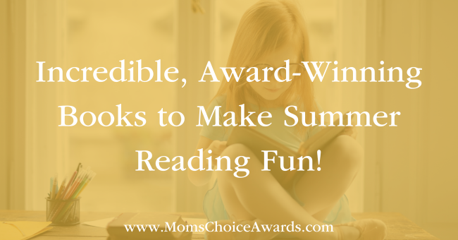 Incredible. Award-Winning Books to Make Summer Reading Fun!