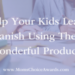Help Your Kids Learn Spanish Using These Wonderful Products