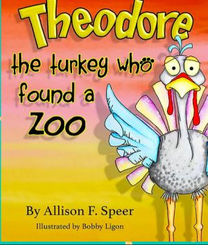 Theodore the Turkey Who Found a Zoo