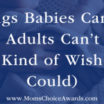 Things Babies Can Do That Adults Can’t (But We Kind of Wish We Could)