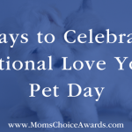 Ways to Celebrate National Love Your Pet Day