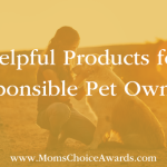 Helpful Products for Responsible Pet Owners