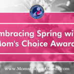 Embracing Spring with Mom’s Choice Award-Winning Products and Books