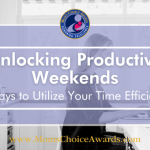 Unlocking Productive Weekends: 7 Ways to Utilize Your Time Efficiently